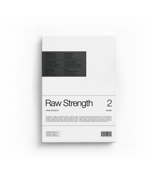 True Athlete – Phase 2: Raw Strength