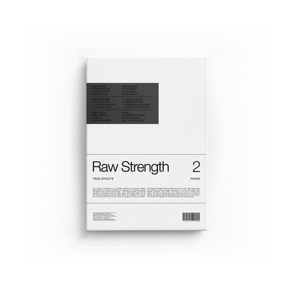 True Athlete – Phase 2: Raw Strength