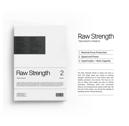 True Athlete – Phase 2: Raw Strength